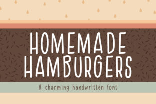 Homemade Hamburgers: A Handwritten Font That Gives Your Small Business a Nostalgic, Organic Edge